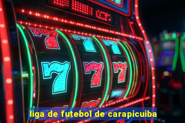 liga de futebol de carapicuiba